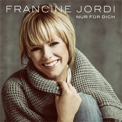 Francine Jordi, Nur für dich