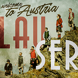 Lauser, Welcome to Austria