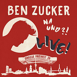 Ben Zucker, Na und live