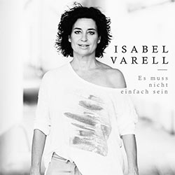 Isabel Varell, Es muss nicht einfach sein