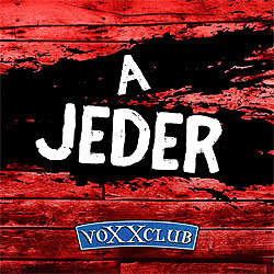 Voxxclub, A Jeder