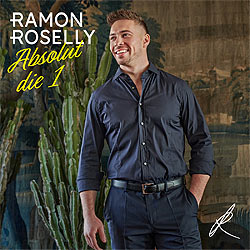 Ramon Roselly, Absolut die 1