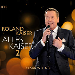 Roland Kaiser, Alles Kaiser 2 Stark wie nie