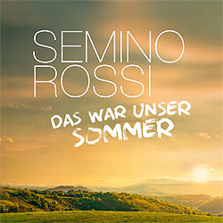 Semino Rossi, Das war unser Sommer