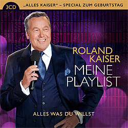 Roland Kaiser, Meine Playlist - Alles was Du willst
