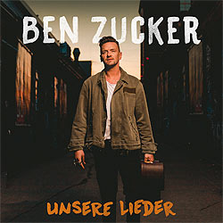 Ben Zucker, Unsere Lieder