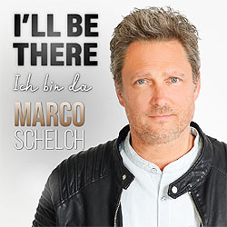 Marco Schelch, I ll be there ich bin da