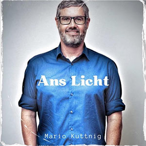Mario Kuttnig - Ans Licht