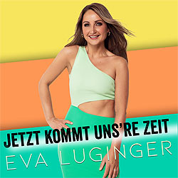 Eva Luginger, Jetzt kommt unsere Zeit