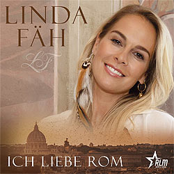 Linda Fäh, Ich liebe Rom