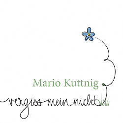 Mario Kuttnig, Vergiss mein nicht