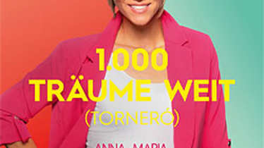 Anna Maria Zimmermann, 1000 Träume weit Tornero