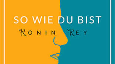ronin-rey-so-wie-du-bist