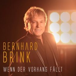 Bernhard Brink - Wenn der Vorhang fällt