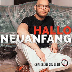 Christian Deussen, Hallo Neuanfang
