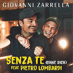 Giovanni Zarrella, Senza te feat Pietro Lombardi