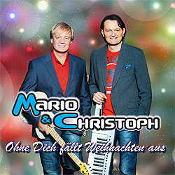 Mario und Christoph, Ohne dich fällt Weihnachten aus