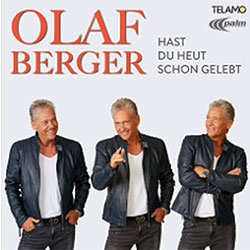 Olaf Berger, Hast du heut schon gelebt