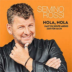 Semino Rossi, Hola Hola, hast du heute Abend Zeit für mich