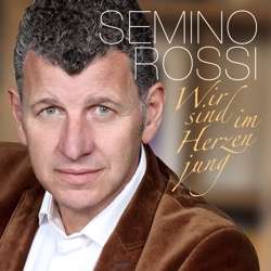 Semino Rossi - Wir sind im Herzen jung