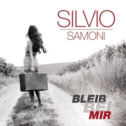 Silvio Samoni - Bleib bei mir