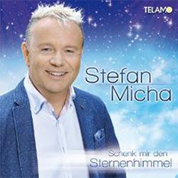 Stefan Micha - Schenk mir den Sternenhimmel