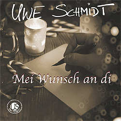 Uwe Schmidt, Mei Wunsch an di