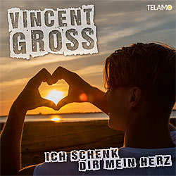 Vincent Gross, Ich schenk dir mein Herz