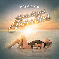 Marie Reim, Auf dem Weg ins Paradies