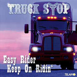 Truck Stop, Easy Rider Keep On Ridin